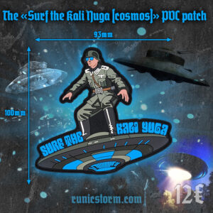 The «Surf the Kali Yuga (cosmos) » PVC patch