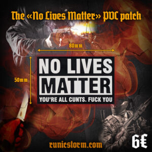 The «No Lives Matter» PVC patch
